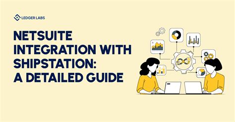 Netsuite Integration With Shipstation A Detailed Guide