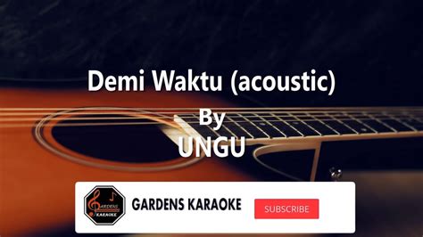 Ungu Demi Waktu Acoustic Karaoke And Lyrics Youtube