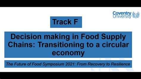 Track F Decision Making In Food Supply Chains Transitioning To A