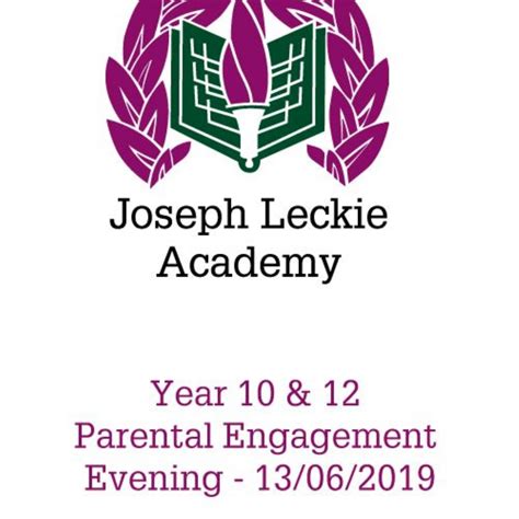 Joseph Leckie Academy - Year 10 & 12 Parental Engagement Evening - 13/06/2019