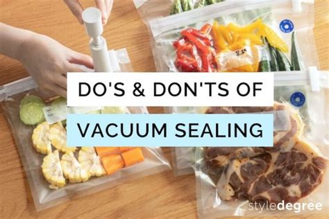 Your Ultimate Guide To Vacuum Sealing Dos And Donts Style Degree