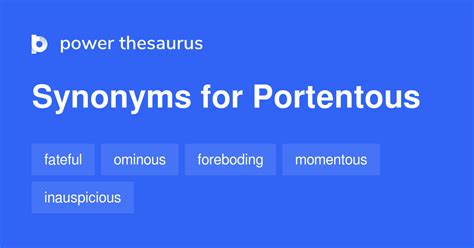 Portentous synonyms - 630 Words and Phrases for Portentous