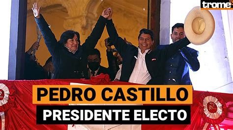 PEDRO CASTILLO es proclamado presidente electo de Perú YouTube