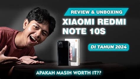 Review Unboxing Redmi Note S Di Tahun Apakah Masih Worth