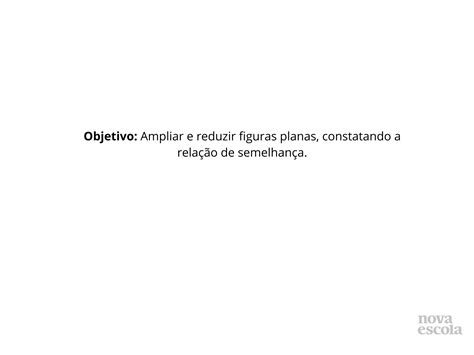 O Que Significa Ampliando - Ampliando e/ou reduzindo figuras planas - Planos de aula - 5º ano