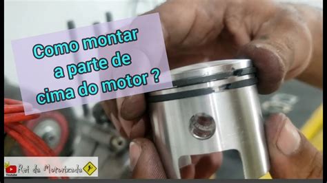 Como Montar A Parte De Cima Do Motor Da Sua Motorizada Youtube