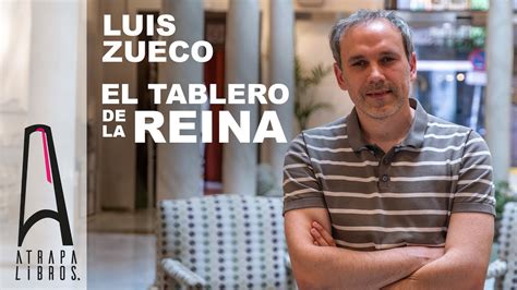 Luis Zueco El Tablero De La Reina Ediciones B YouTube