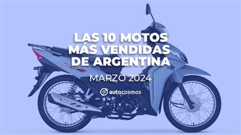 Las Motos Más Vendidas De Argentina En Marzo De 2024