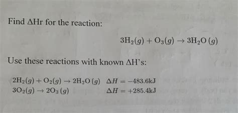 Solved Find Δhr For The Reaction 3h2go3g→3h2og Use