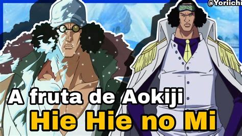 Poderes Da Hie Hie No Mi A Fruta De Aokiji One Piece Youtube