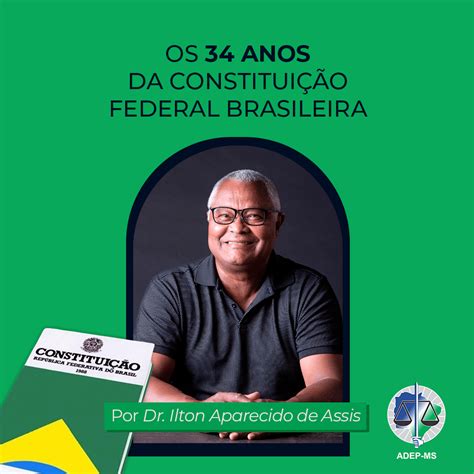 OS 34 ANOS DA CONSTITUIÇÃO FEDERAL BRASILEIRA – ADEP-MS