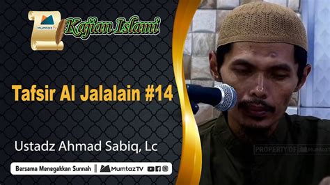 Tafsir Jalalain 14 Ustadz Ahmad Sabiq Lc YouTube