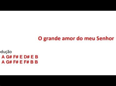 O grande amor do meu Senhor icm cifra melódica YouTube