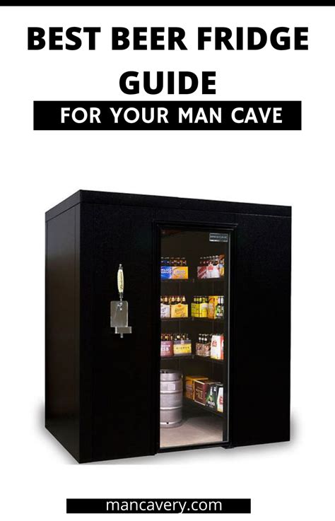 Best Beer Fridge Guide For Your Man Cave Beer Fridge Man Cave Beer