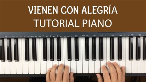 VIENEN CON ALEGRÍA TUTORIAL PIANO TUTORIAL CATÓLICO YouTube