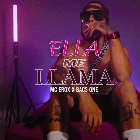 Ella Me Llama Single By Mc Erox Spotify