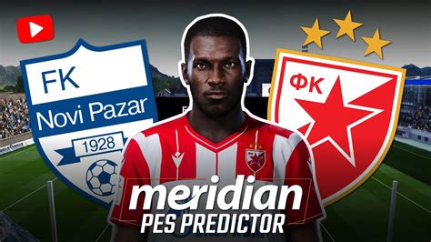 Novi Pazar Vs Crvena Zvezda Meridian Pes Predictor Beki