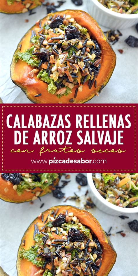 Calabazas Rellenas De Arroz Salvaje Con Frutos Secos Receta