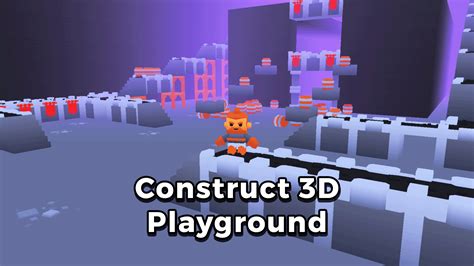 Construct 3D Playground by Foozle