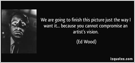 Ed Wood Quotes. QuotesGram