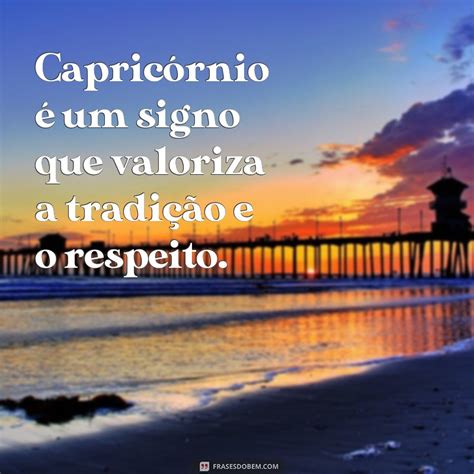 Descubra As Melhores Frases De Capric Rnio E Se Inspire A For A E