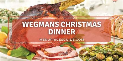 Wegmans Christmas Dinner Menu & Prices 2023