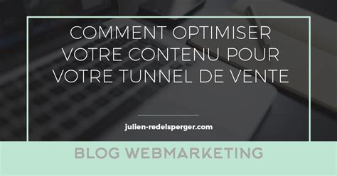 Optimisez Votre Contenu Pour Votre Tunnel De Vente