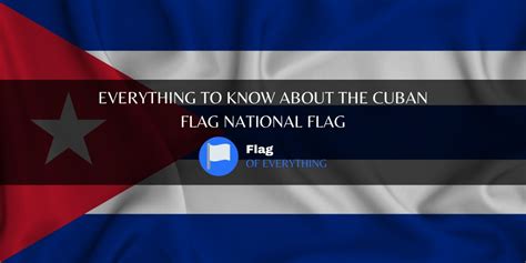 Everything to know about the cuban national flag - Flag Of Everything