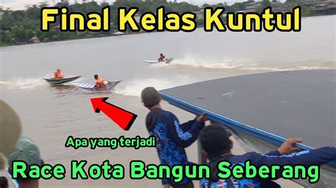 Final Kelas Kuntul Race Kota Bangun Seberang Balap Ketinting Sungai