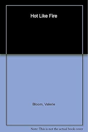 Hot Like Fire Amazon Co Uk Bloom Valerie 9780747556473 Books