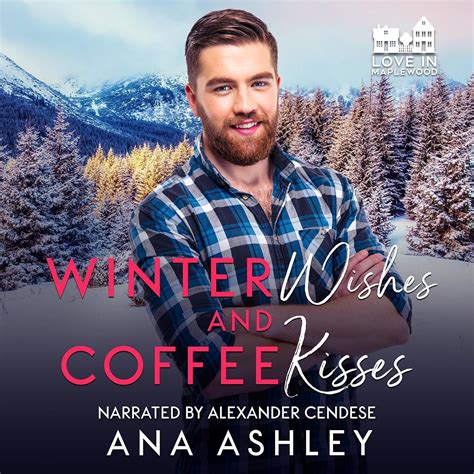 Winter Wishes and Coffee Kisses - Ana Ashley Audiobook M4B