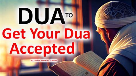 This Dua Can Get Your Dua Accepted Insha Allah Very Powerful Youtube