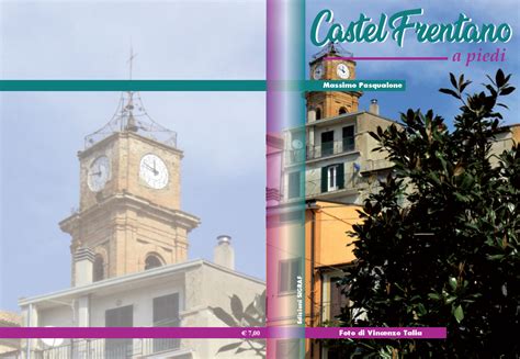 Esce Il Volume Castel Frentano A Piedi Il Giornale Di Chieti