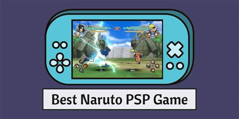 Find Out Your Best Naruto PSP Game Among These 17