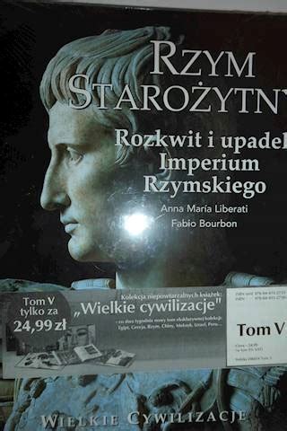 STAROŻYTNY RZYM ROZKWIT I UPADEK IMPERIUM RZYMSK 13564348274