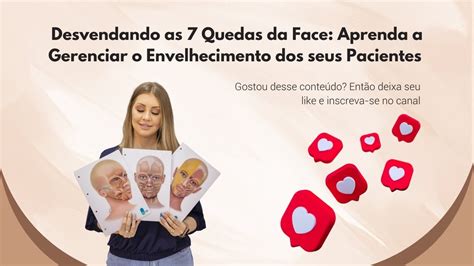 Desvendando As Quedas Da Face Aprenda A Gerenciar O Envelhecimento