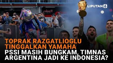 Sport Terpopuler Toprak Razgatlioglu Tinggalkan Yamaha Pssi Masih