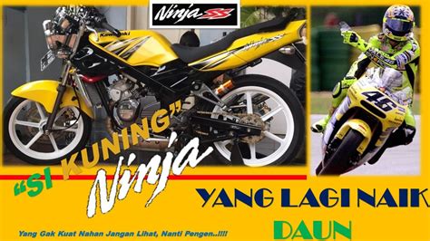 Ninja Ss Kuning Kenapa Mahal Apa Karna Dulu Valentino Rossi