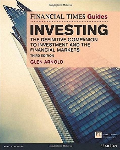 The Financial Times Guide To Investing The Definitive Companion To