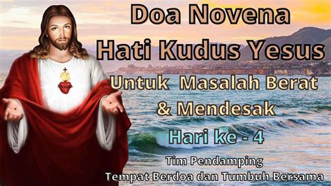 Novena Hati Kudus Yesus Tak Pernah Gagal Hari Ke 4 Rabu 15 Mar 2023