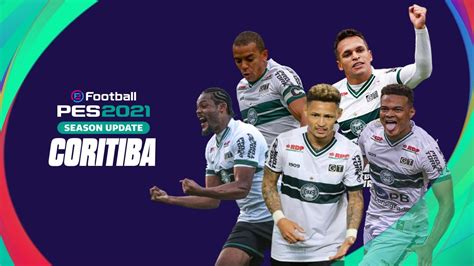 Coritiba PES 2021 100 Atualizado YouTube