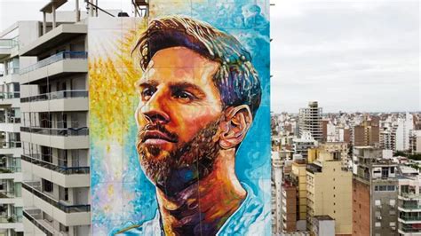 Inauguraron Un Mural Gigante De Lionel Messi A Metros Del Monumento A