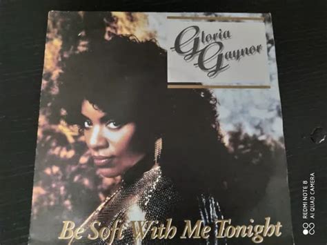 Compacto Vinil Gloria Gaynor Be Soft With Me Tonight Mercadolivre