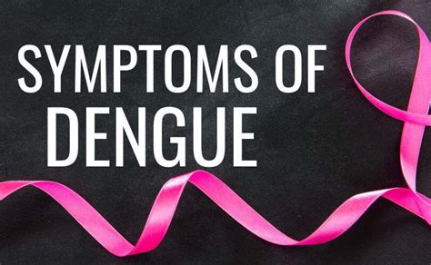 Symptoms of dengue