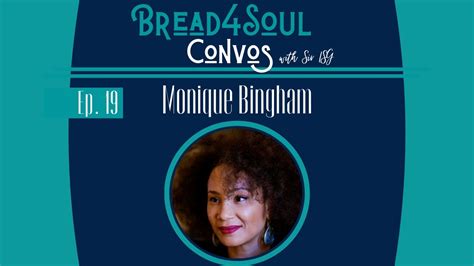 Ep19 Bread4SoulConvos Monique Bingham YouTube