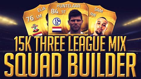 FIFA 1515K BPL BUNDESLIGA SERIE A SQUAD BUILDER YouTube