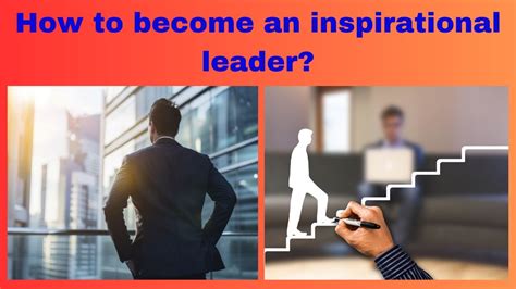 How To Become A Leader Leadership Skills Become An Inspirational Leader Info Discover