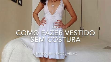 Diy Como Fazer Vestido Sem Costura Usando Um Lençol Velho Youtube