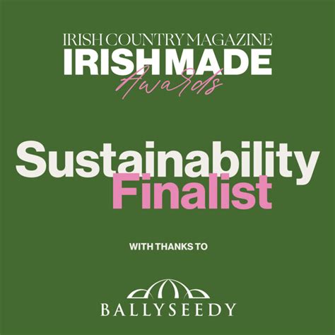 Irish Made Awards 2023: Sustainability Finalists - Irish Country Magazine