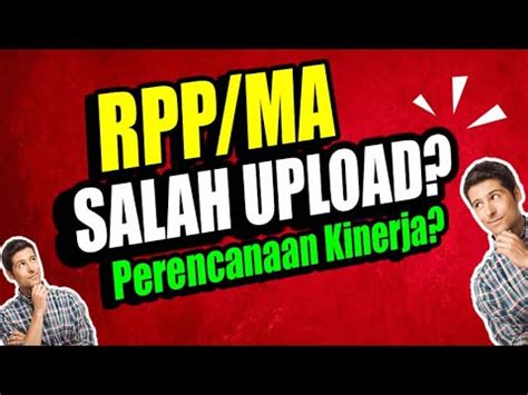 Rpp Salah Upload Di Pmm E Kinerja Guru Guru Salah Upload Rpp Modul